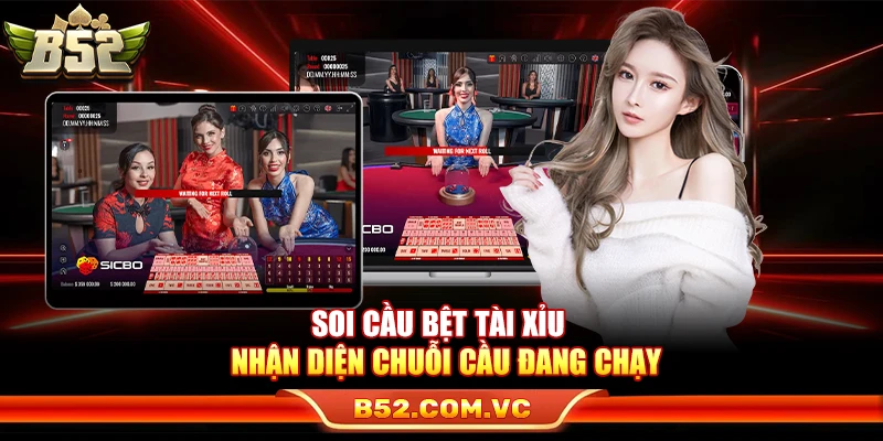 Soi Cầu Bệt Tài Xỉu – Nhận Diện Chuỗi Cầu Đang Chạy