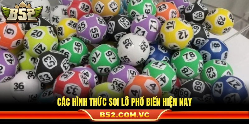 Những kiểu soi lô thịnh hành nhất