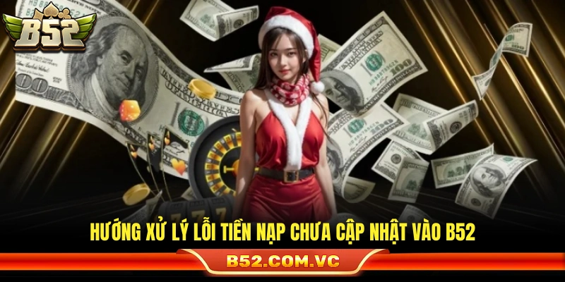 Cách khắc phục sự cố nạp tiền